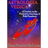 Astrologia Vedica : A Treatise on the Predictive Astrology of Rishi Parashara