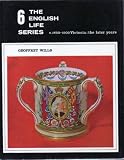 The English life series : designed by Denis Wrigley. Vol.6, C.1855-1900, Victoria: the later years