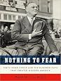 Nothing to Fear: FDR`s Inner Circle and the Hundred Days That Created Modern America