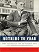 Nothing to Fear: FDR's Inner Circle and the Hundred Days That Created Modern America