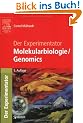 Der Experimentator: Molekularbiologie / Genomics