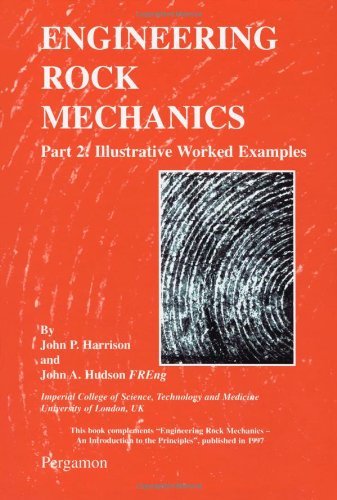 ENGINEERING ROCK MECHANICS PART 2: ILLUSTRATIVE WORKED EXAMPLES (Pt. 2): Illustrative Worked Examples Pt. 2 On Sale