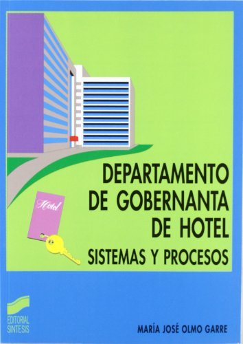 Departamento de gobernanta de hotel. Sistemas y procesos (Hostelería y turismo) (Spanish Edition)
