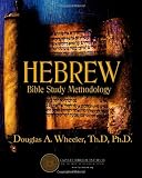 Hebrew Bible Study Methodology: Understanding the Scriptures As They Were Written