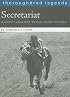 Secretariat (Thoroughbred Legends (Unnumbered))