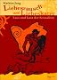 Liebesrausch und Liebeskater: Lust und Last der Sexualit�t