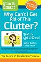 If I'm So Smart, Why Can't I Get Rid of this Clutter? (If I'm So Smart Series)