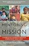 Mentoring for Mission: A Handbook on Leadership Principles Exemplified by Jesus Christ