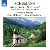 Schumann: String Quartets Nos. 1 & 3 (Transcribed for String Orchestra)