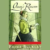 Queen's Ransom | [Fiona Buckley]