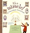 It's a Miracle!: A Hanukkah Storybook