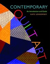 Contemporary Quilt Art: An Introduction and Guide