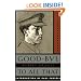 Good-Bye to All That: An Autobiography (Anchor Books)