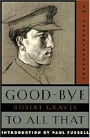 Good-Bye to All That: An Autobiography (Anchor Books)