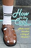How to be cool : make social blunders a thing of the past!