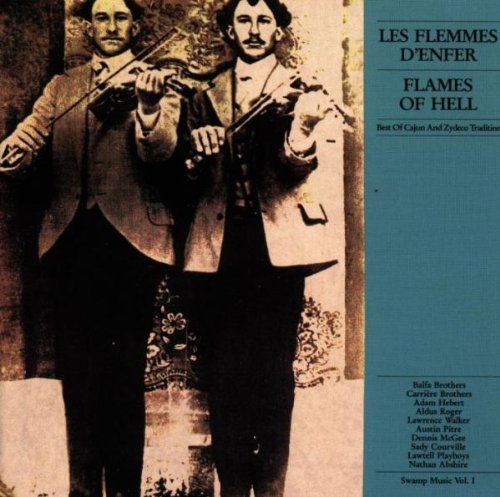 Produkt-Bild: Swamp Music Vol. 1: Les Flemmes D'Enfer / Flames of Hell - Best of Cajun ans Zydeco