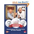 Lafer! Lichter! Lecker! - Hausmannskost trifft feine K�che: Die neuen Rezepte: �ber 200 neue Rezepte