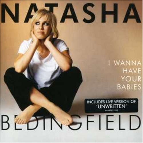 Natasha Bedingfield - I Wanna Have Your Babies - Zortam Music