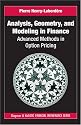 Analysis, Geometry, and Modeling in Finance: Advanced Methods in Option Pricing (Chapman & Hall/Crc Financial Mathematics Series)