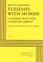 Mitch Albom's Tuesdays with Morrie