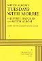 Mitch Albom's Tuesdays with Morrie