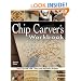 Chip Carver's Workbook: Teach Yourself with 7 Easy and Decorative Projects