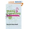 Making is Connecting: The Social Meaning of Creativity, from DIY and Knitting to YouTube and Web 2.0
