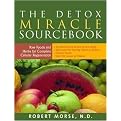 The Detox Miracle Sourcebook (Raw Foods and Herbs for Complete Cellular Regeneration) (Paperback)