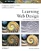 Books : Learning Web Design: A Beginner's Guide to HTML, Graphics, and Beyond