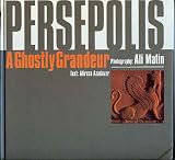 Persepolis: A Ghostly Grandeur