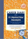 Career Diary of a TV Production Manager (Gardner's Guide Series)