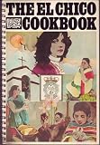 The El Chico Cookbook