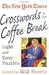New York Times Crosswords for Your Coffee Break: Light and Easy Puzzles