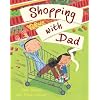 Shopping with Dad