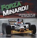 Forza Minardi!: The Inside Story of the Little Team Which Took on the Giants of F1
