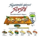squeamish about sushi food adventures in japan