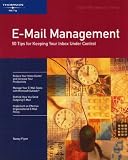View Book 'E-Mail Management: 50 Tips for Keeping Your Inbox Under Control (A Crisp Fifty-Minute Series Book)'