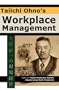 Taiichi Ohno's Workplace Management