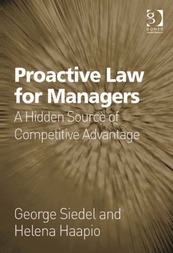 Proactive Law for Managers: A Hidden Source of Competitive Advantage