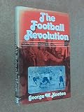 The football revolution : a study of the changing pattern of Association football