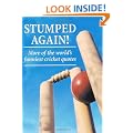 Stumped Again!: More of the World's Funniest Cricket Quotes (Cricket Humour)
