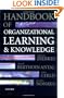Handbook of Organizational Learning and Knowledge