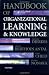 Handbook of Organizational Learning and Knowledge