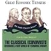 The Classical Economists: Beginning a New World of Economic Insight (Great Economic Thinkers)