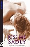 Kiss me sadly : an erotic novel
