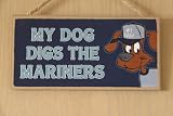 My Dog Digs MLB Seattle Mariners Wood Door Sign 5'' x 10''