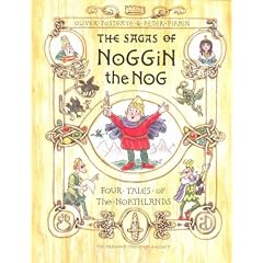 The Sagas of Noggin the Nog: Four Tales of the Northlands