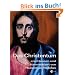 Das Christentum: Erschlossen und kommentiert von Hubertus Halbfas