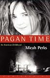 Pagan Time : An American Childhood