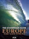 The Stormrider Guide Europe - The Continent: North Sea Nations - France - Spain - Portugal - Italy - Morocco (Stormrider Guides)